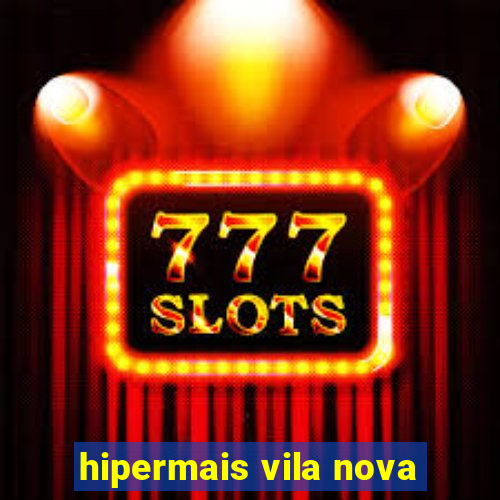 hipermais vila nova