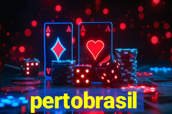 pertobrasil