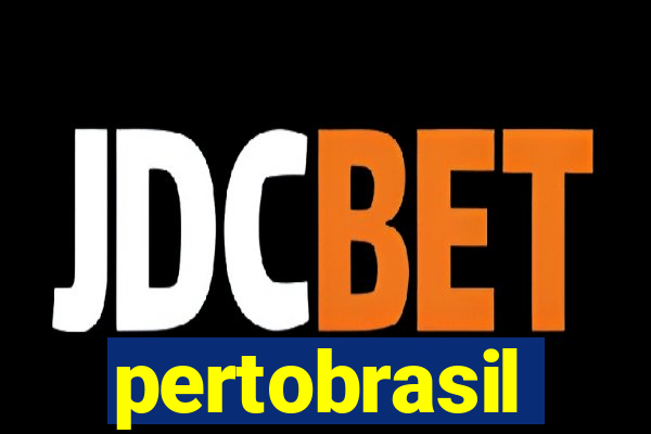 pertobrasil