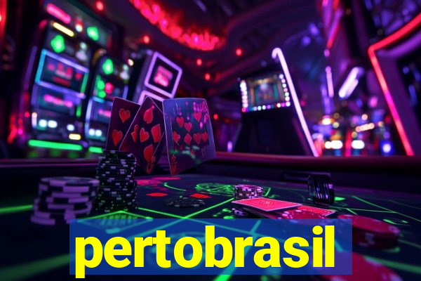 pertobrasil