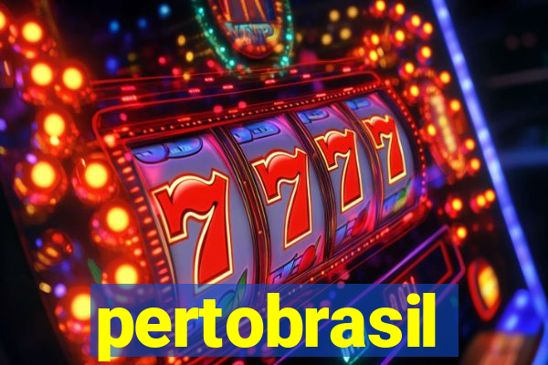 pertobrasil