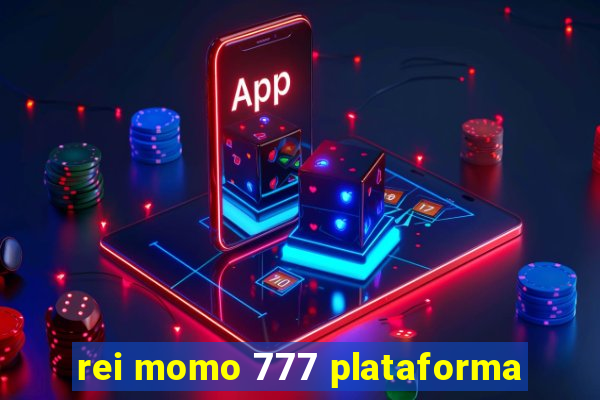 rei momo 777 plataforma