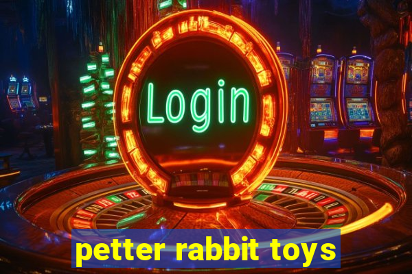 petter rabbit toys