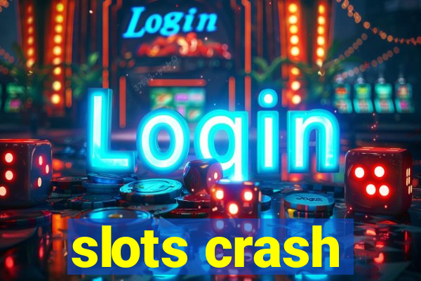 slots crash