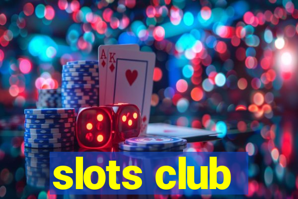 slots club