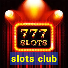 slots club