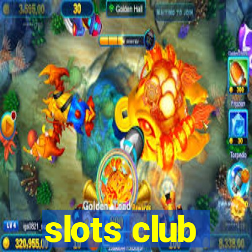 slots club