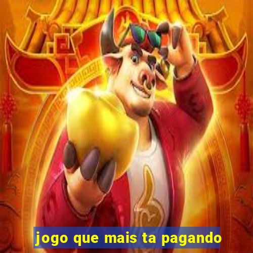 jogo que mais ta pagando