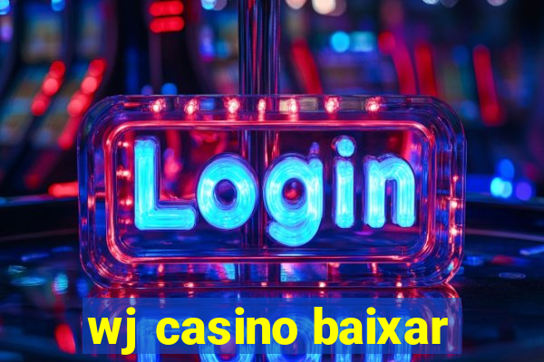 wj casino baixar