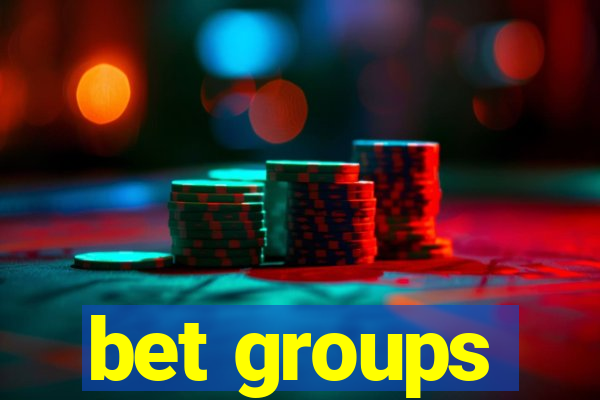 bet groups