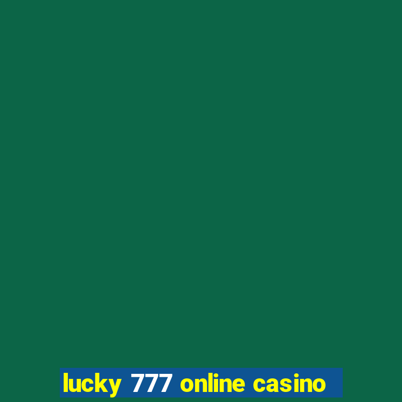 lucky 777 online casino