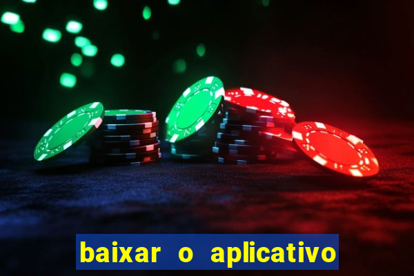 baixar o aplicativo vai de bet