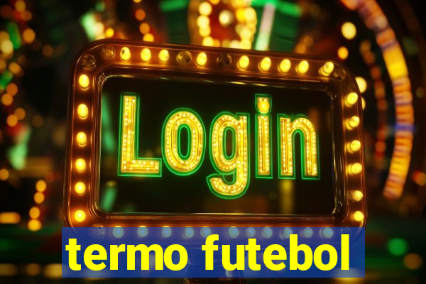 termo futebol