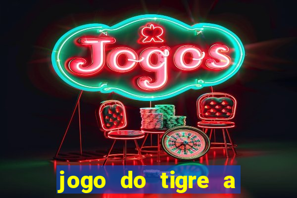 jogo do tigre a partir de 5 reais