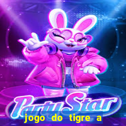 jogo do tigre a partir de 5 reais