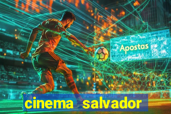 cinema salvador shopping norte