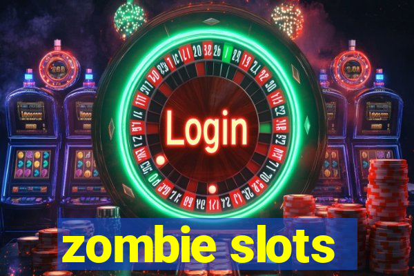 zombie slots