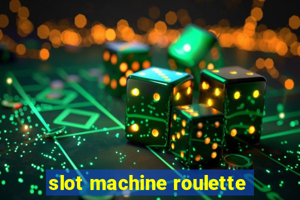 slot machine roulette