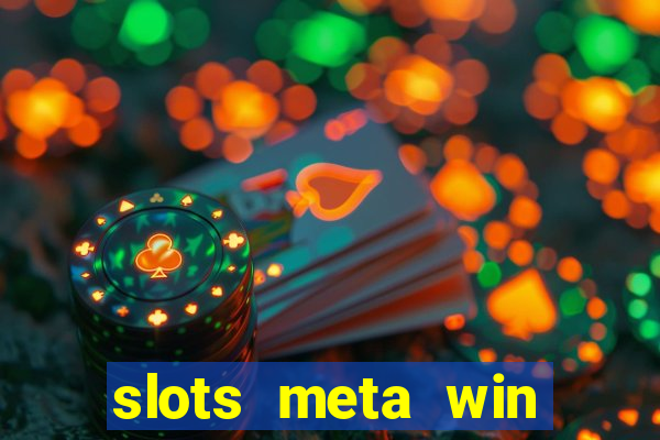 slots meta win real money phonepe