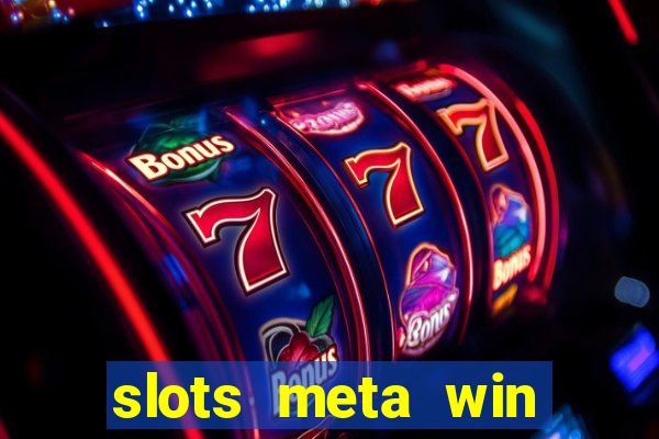 slots meta win real money phonepe