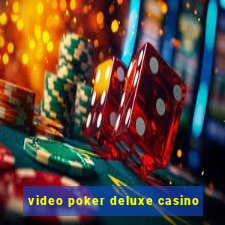 video poker deluxe casino