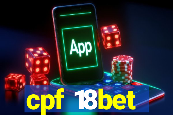 cpf 18bet