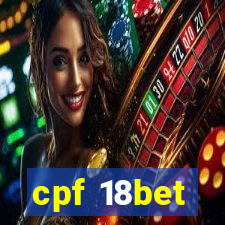 cpf 18bet