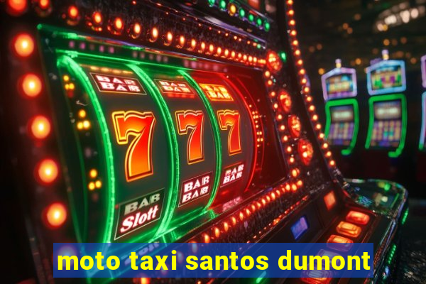 moto taxi santos dumont