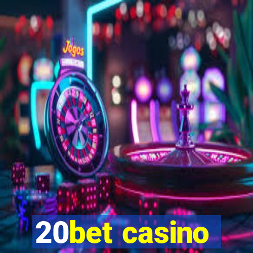 20bet casino