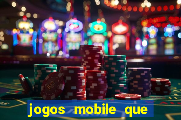 jogos mobile que dao dinheiro