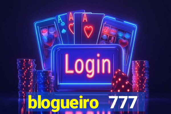 blogueiro 777 plataforma login