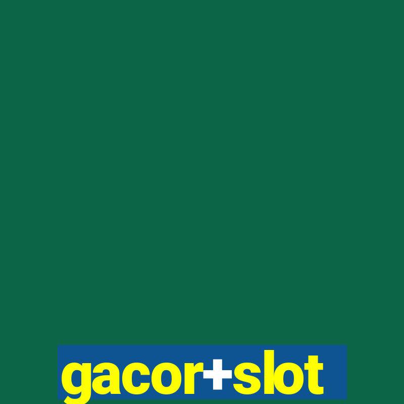 gacor+slot