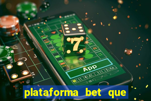 plataforma bet que paga de verdade