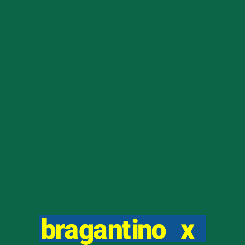 bragantino x gr锚mio palpite