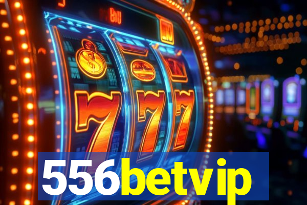 556betvip