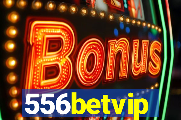 556betvip