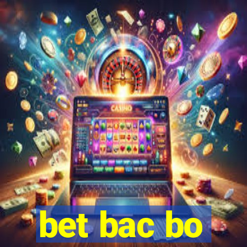 bet bac bo