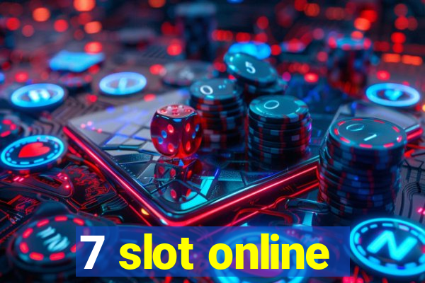 7 slot online