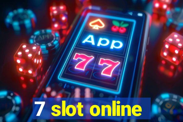 7 slot online