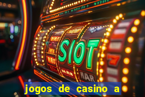 jogos de casino a dinheiro real