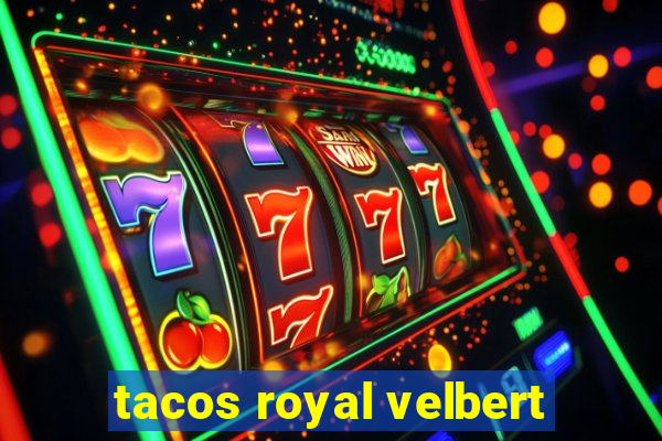 tacos royal velbert