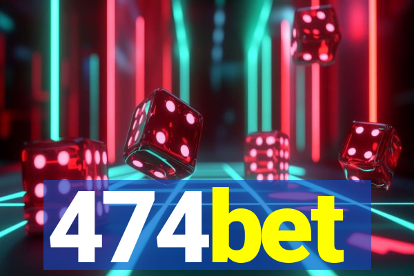 474bet