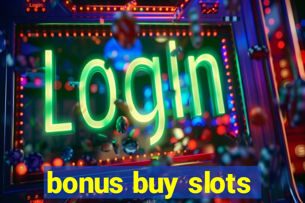 bonus buy slots