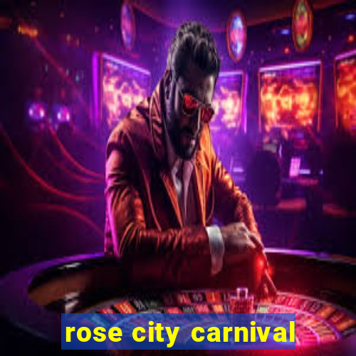 rose city carnival