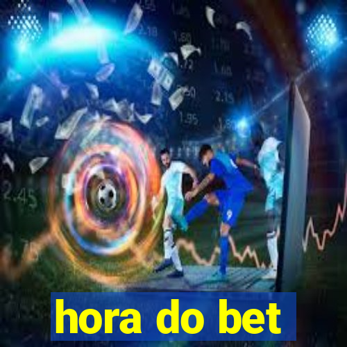 hora do bet