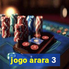 jogo arara 3