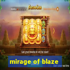 mirage of blaze