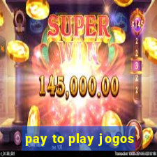 pay to play jogos