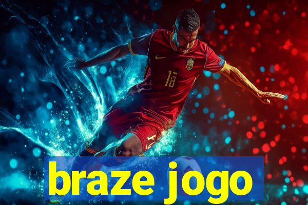 braze jogo