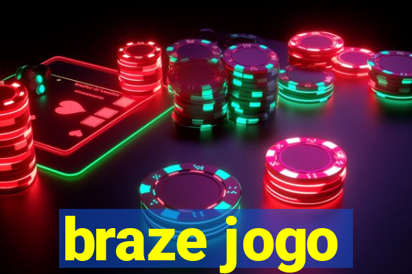 braze jogo